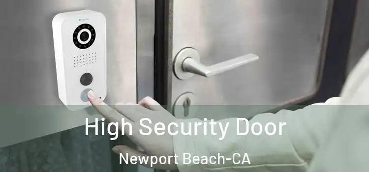  High Security Door Newport Beach-CA
